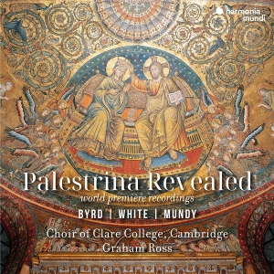 Choir Of Clare College Cambridge | Graham Ross - Palestrina Revealed: Byrd | White | Mundy (Ersteinspielungen) i gruppen CD / Klassisk hos Bengans Skivbutik AB (5574100)
