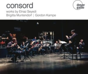 Consord - Works By Seyedi, Muntendorf & Kampe i gruppen CD / Klassisk hos Bengans Skivbutik AB (5574123)