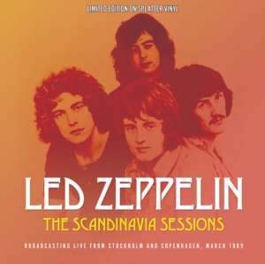 Led Zeppelin - Scandinavian Sessions The (Splatter i gruppen VINYL / Metal hos Bengans Skivbutik AB (5574238)