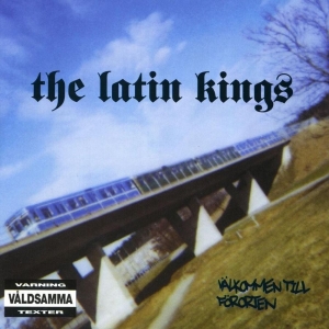 The Latin Kings - Välkommen Till Förorten i gruppen VI TIPSER / Bengans Personal tipser / Elis recommends hos Bengans Skivbutik AB (5574341)