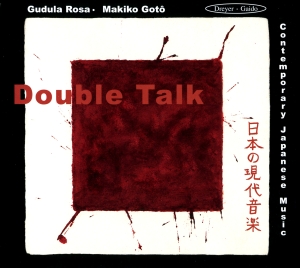 Gudula Rosa & Makiko Goto - Double Talk - Japanese Contemporary i gruppen CD / Klassisk hos Bengans Skivbutik AB (5574442)