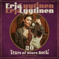 Erja Lyytinen - 20 Years Of Blues Rock! (Live At Ta i gruppen CD / Blues hos Bengans Skivbutik AB (5574597)