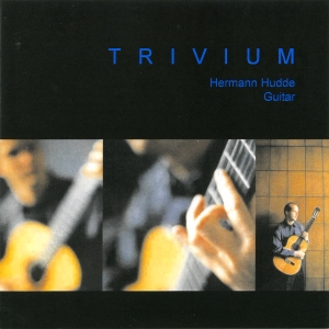 Hermann Hudde - Trivium - Works For Guitar By Turin i gruppen CD / Klassisk hos Bengans Skivbutik AB (5574666)