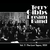 Gibbs Terry & Terry Gibbs Dream Ba - Vol. 7: The Lost Tapes, 1959 i gruppen CD hos Bengans Skivbutik AB (5574682)