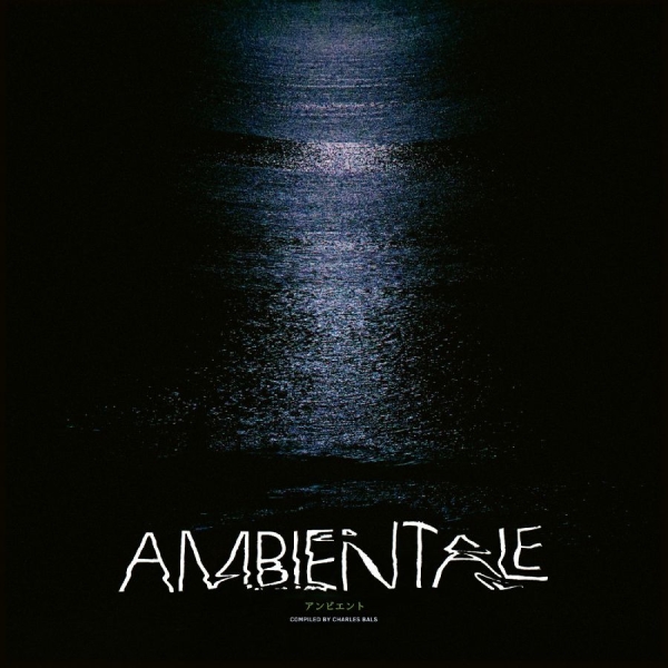 Various Artists - Ambientale (Compiled By Charles Bal i gruppen CD / Toppselgere hos Bengans Skivbutik AB (5574772)