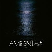 Various Artists - Ambientale (Compiled By Charles Bal i gruppen VI TIPSER / Fredagsutgivelser / 2025-02-07 hos Bengans Skivbutik AB (5574773)