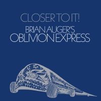 Brian Auger?S Oblivion Express - Closer To It i gruppen VI TIPSER / Fredagsutgivelser / 2025-01-24 hos Bengans Skivbutik AB (5574774)