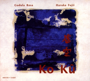 Gudula Rosa Haruka Fuji - Ko Ku - Contemporary Japanese & Chi i gruppen CD / Klassisk hos Bengans Skivbutik AB (5574904)