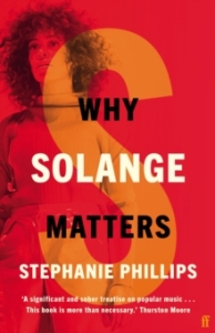 Stephanie Phillips - Why Solange Matters. Why Music Matters i gruppen Labels /  hos Bengans Skivbutik AB (5574927)
