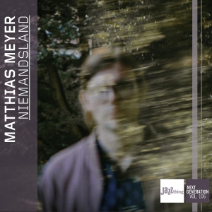 Matthias Meyer - Niemandsland - Jazzthing Next Generation Vol. 106 i gruppen Annet /  hos Bengans Skivbutik AB (5575353)