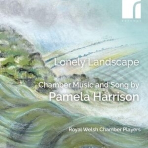 Pamela Harrison - Lonely Landscape - Chamber Music & i gruppen CD / Klassisk hos Bengans Skivbutik AB (5575435)