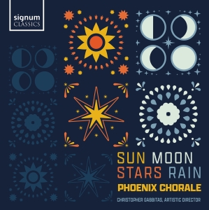 Phoenix Chorale Christopher Gabbit - Sun, Moon, Stars, Rain i gruppen VI TIPSER / Fredagsutgivelser / 2025-02-07 hos Bengans Skivbutik AB (5575439)