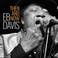 Eb Davis - Then And Now i gruppen CD / Blues hos Bengans Skivbutik AB (5575503)