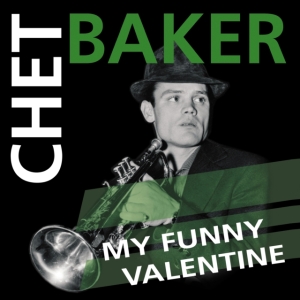 Baker Chet - My Funny Valentine (Green Vinyl Lp) i gruppen VINYL / Jazz hos Bengans Skivbutik AB (5575525)