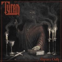 Tyran - Tyran's Oath i gruppen VI TIPSER / Fredagsutgivelser / 2025-01-31 hos Bengans Skivbutik AB (5575870)