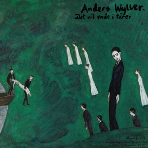 Wyller Anders - Det Vil Ende I Tårer i gruppen CD / Norsk Musikkk,Pop-Rock hos Bengans Skivbutik AB (5575892)