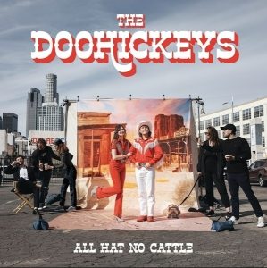 The Doohickeys - All Hat No Cattle i gruppen Annet /  hos Bengans Skivbutik AB (5575919)