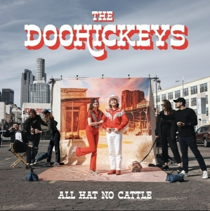 The Doohickeys - All Hat No Cattle i gruppen Annet /  hos Bengans Skivbutik AB (5575920)