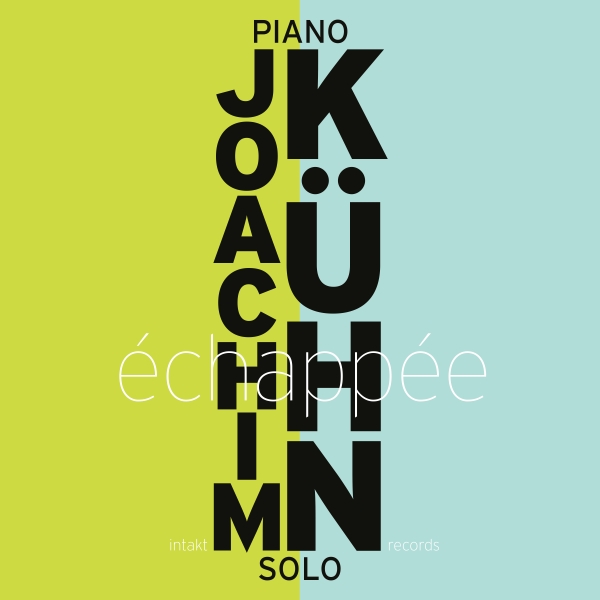 Joachim Kühn - Échapée - Piano Solo i gruppen CD / Toppselgere hos Bengans Skivbutik AB (5575960)