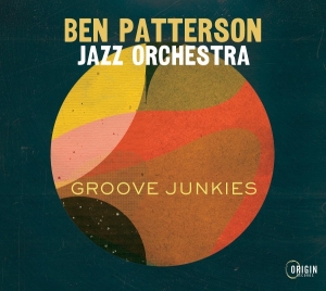 Ben Patterson Jazz Orchestra - Groove Junkies i gruppen CD / Jazz hos Bengans Skivbutik AB (5576044)