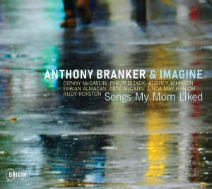Anthony Branker & Imagine - Songs My Mom Liked i gruppen CD hos Bengans Skivbutik AB (5576056)