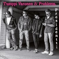 Tumppi Varonen & Problems - Presidentti i gruppen VI TIPSER / Fredagsutgivelser / 2025-01-31 hos Bengans Skivbutik AB (5576138)