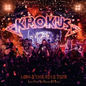 Krokus - Long Stick Goes Boom (Live From The House Of Rust) i gruppen VINYL / Metal hos Bengans Skivbutik AB (5576179)