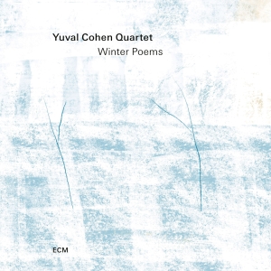 Yuval Cohen Quartet - Winter Poems i gruppen VI TIPSER / Fredagsutgivelser / 2025-02-14 hos Bengans Skivbutik AB (5576200)