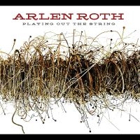 Roth Arlen - Playing Out The String i gruppen VI TIPSER / Fredagsutgivelser / 2025-01-17 hos Bengans Skivbutik AB (5576324)