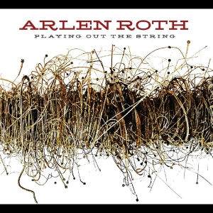 Roth Arlen - Playing Out The String i gruppen CD hos Bengans Skivbutik AB (5576324)