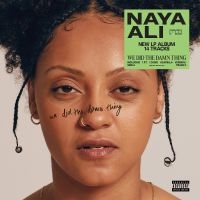 Naya Ali - We Did The Damn Thing (Clear Vinyl) i gruppen VI TIPSER / Fredagsutgivelser / 2025-02-07 hos Bengans Skivbutik AB (5576373)