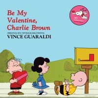 Guaraldi Vince - Be My Valentine, Charlie Brown (Pup i gruppen VI TIPSER / Fredagsutgivelser / 2025-01-17 hos Bengans Skivbutik AB (5576409)
