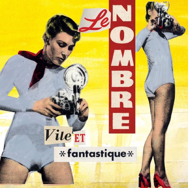 Nombre Le - Vile Et Fantastique i gruppen CD / Pop-Rock hos Bengans Skivbutik AB (5576422)