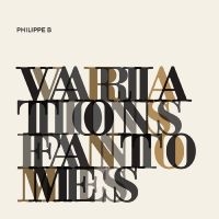 Philippe B - Variations Fantômes i gruppen CD hos Bengans Skivbutik AB (5576430)