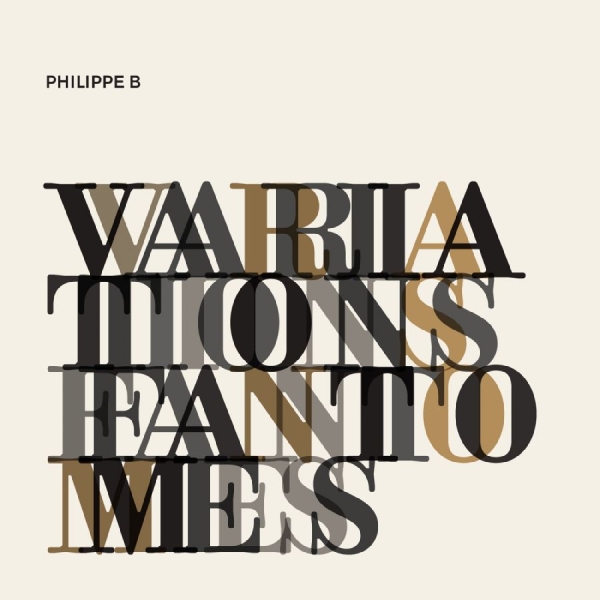 Philippe B - Variations Fantômes i gruppen VINYL / Toppselgere hos Bengans Skivbutik AB (5576432)