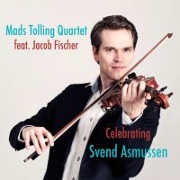 Mads Tolling - Celebrating Svend Asmussen i gruppen VI TIPSER / Fredagsutgivelser / 2025-01-17 hos Bengans Skivbutik AB (5576591)