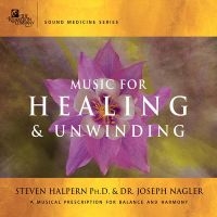 Halpern Steven & Joseph Nagler - Music For Healing & Unwinding i gruppen CD / Pop-Rock hos Bengans Skivbutik AB (5576604)