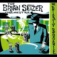 Setzer Brian - The Dirty Boogie i gruppen VI TIPSER / Fredagsutgivelser / 2025-01-17 hos Bengans Skivbutik AB (5576681)