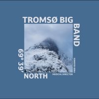Tromsø Big Band - 69° 39? North i gruppen VINYL / Jazz,Norsk Musikkk hos Bengans Skivbutik AB (5576687)
