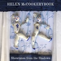Mccookerybook Helen - Showtunes From The Shadows i gruppen VI TIPSER / Fredagsutgivelser / 2025-01-17 hos Bengans Skivbutik AB (5576690)