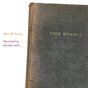 David Lang - Poor Hymnal i gruppen VI TIPSER / Fredagsutgivelser / 2025-02-21 hos Bengans Skivbutik AB (5576737)