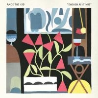 Amos The Kid - Enough As It Was i gruppen VI TIPSER / Fredagsutgivelser / 2025-01-31 hos Bengans Skivbutik AB (5576777)