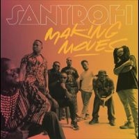 Santrofi - Making Moves i gruppen VINYL hos Bengans Skivbutik AB (5576780)
