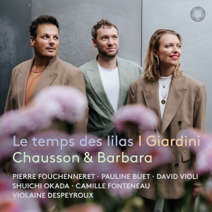 I Giardini - Chausson & Barbara: Le Temps Des Li i gruppen VI TIPSER / Fredagsutgivelser / 2025-02-28 hos Bengans Skivbutik AB (5576843)