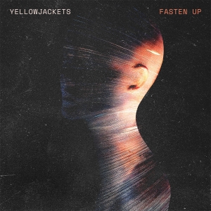 Yellowjackets - Fasten Up i gruppen VI TIPSER / Fredagsutgivelser / 2025-03-21 hos Bengans Skivbutik AB (5576857)