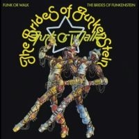 Brides Of Funkenstein The - Funk Or Walk i gruppen CD / Pop-Rock hos Bengans Skivbutik AB (5576881)