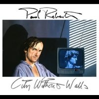Roberts Paul - City Without Walls i gruppen VI TIPSER / Fredagsutgivelser / 2025-01-17 hos Bengans Skivbutik AB (5576884)