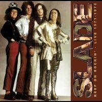 Slade - Keep On Rockin' - Live 1971-1973 i gruppen VI TIPSER / Fredagsutgivelser / 2025-01-24 hos Bengans Skivbutik AB (5576962)