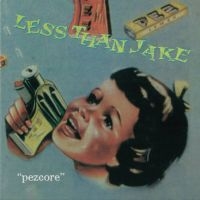 Less Than Jake - Pezcore i gruppen VI TIPSER / Fredagsutgivelser / 2025-03-14 hos Bengans Skivbutik AB (5577083)