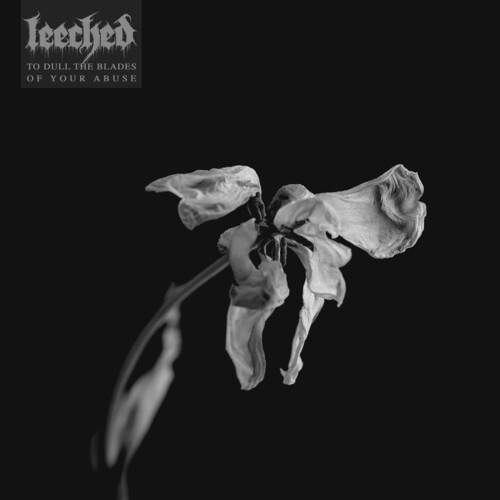 Leeched - To Dull The Blades Of Your Abuse i gruppen CD / Metal hos Bengans Skivbutik AB (5577178)